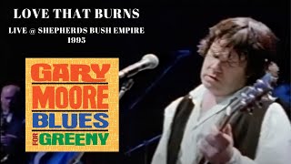 Gary Moore - Love that Burns: Live from the "Blues for Greeny"  concert 1080p