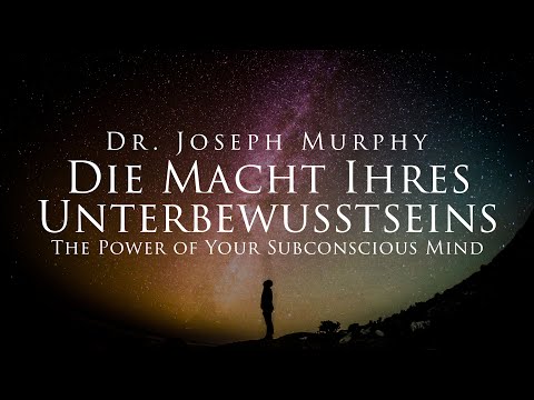 Die Macht Ihres Unterbewusstseins - Dr. Joseph Murphy (Hörbuch) mit entspannendem Naturfilm in 4K