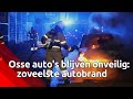 Osse auto's blijven onveilig: zoveelste autobrand