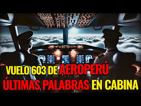 El vuelo maldito de AeroPerú: Las Últimas Palabras en Cabina | Vuelo 603 de AeroPerú