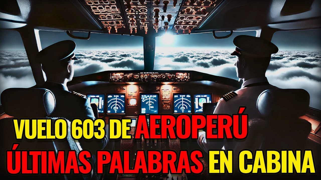 El vuelo maldito de AeroPerú: Las Últimas Palabras en Cabina | Vuelo 603 de AeroPerú