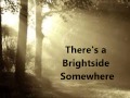 There's a Brightside Somewhere