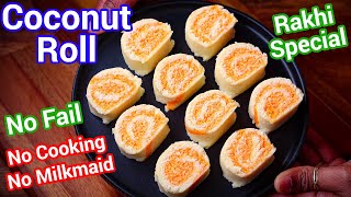 Instant Coconut Roll – 5-Min Rakhi Special Mithai Recipe | No Cook Coconut Sweet Perfect Rakhi Treat
