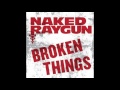 Naked Raygun - Broken Things