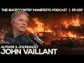 The Story of Canada's Most Notorious Wildfire | John Vaillant, Author of Fire Weather | Ep. 037