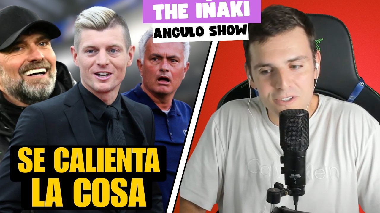 VUELVE KROOS Y ¿FINAL MOURINHO-KLOPP?: THE IÑAKI ANGULO SHOW 30/4