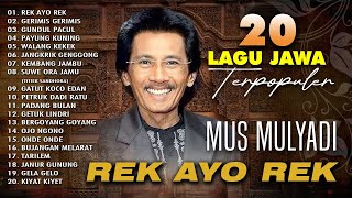 Download lagu 20 LAGU JAWA TERPOPULER MUS MULYADI - Rek Ayo Rek, Gundul Pacul, Suwe Ora Jamu mp3