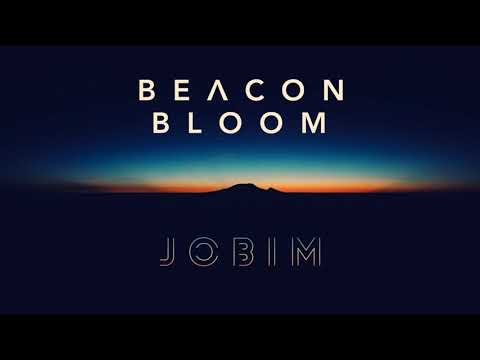 Beacon Bloom - Jobim