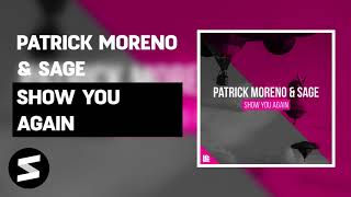 Patrick Moreno & Sage - Show You Again