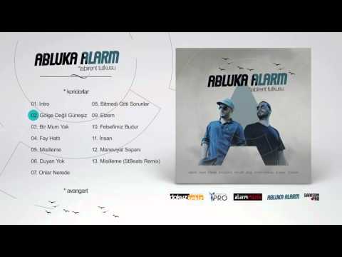 Abluka Alarm - Gölge Değil Güneşiz (Official Audio)