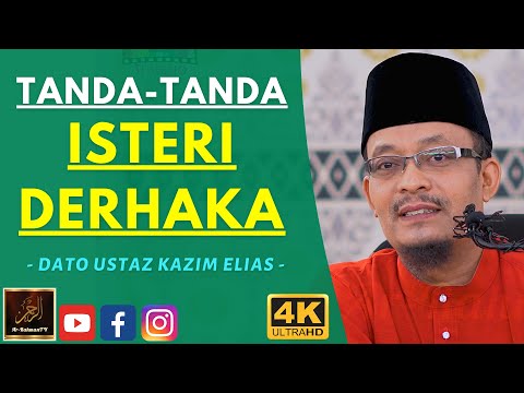 Dato Ustaz Kazim Elias - TANDA-TANDA ISTERI DERHAKA