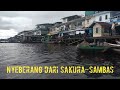 Nyeberang Dari Sekura Sambas