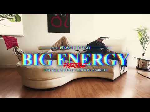 Big Energy freestyle - Bravo Luciano