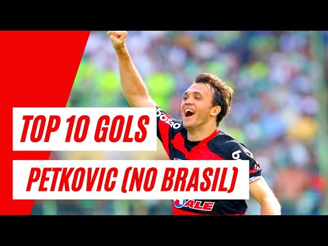 Top 10: Gols de PETKOVIC (atuando no Brasil) - Os MELHORES GOLS da carreira de PETKOVIC