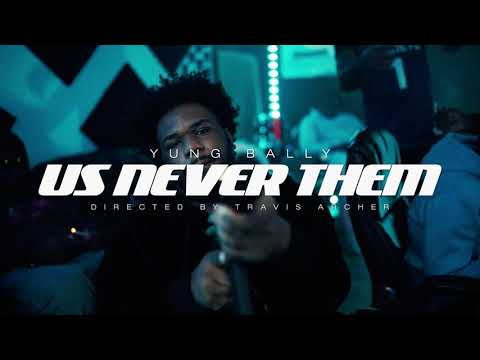 Yung Bally - Us Never Them