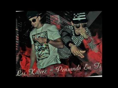 LOS KILLERZ - Pensando en ti (P.Flow & Baby Dane) 2017