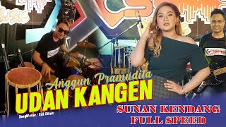 Download lagu Anggun Pramudita -  Udan Kangen (  Live ) ft Sunan Kendang FULL SPEED mp3 Download lagu Anggun Pramudita -  Udan Kangen (  Live ) ft Sunan Kendang FULL SPEED mp3
