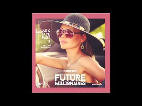 Dopenez 'The Future Millionaires' Mixtape 11 Mixed By Badd Dimes