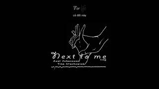 Download lagu || Lyrics   Vietsub || Next To Me  -  Axel Johansson ftTina Stachowiak mp3