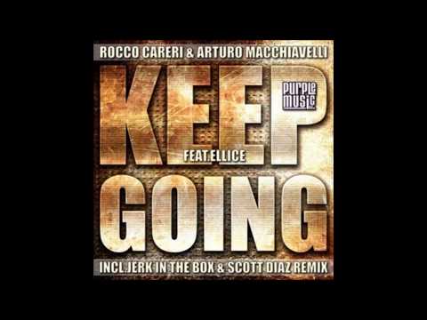 Rocco Careri, Arturo Macchiavelli, Ellice - Keep Going (Jerk In The Box)