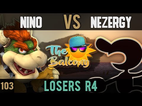 PM @ the Balcony 103 - Losers R4 ft. Nino (Bowser) VS Nezergy (GnW)