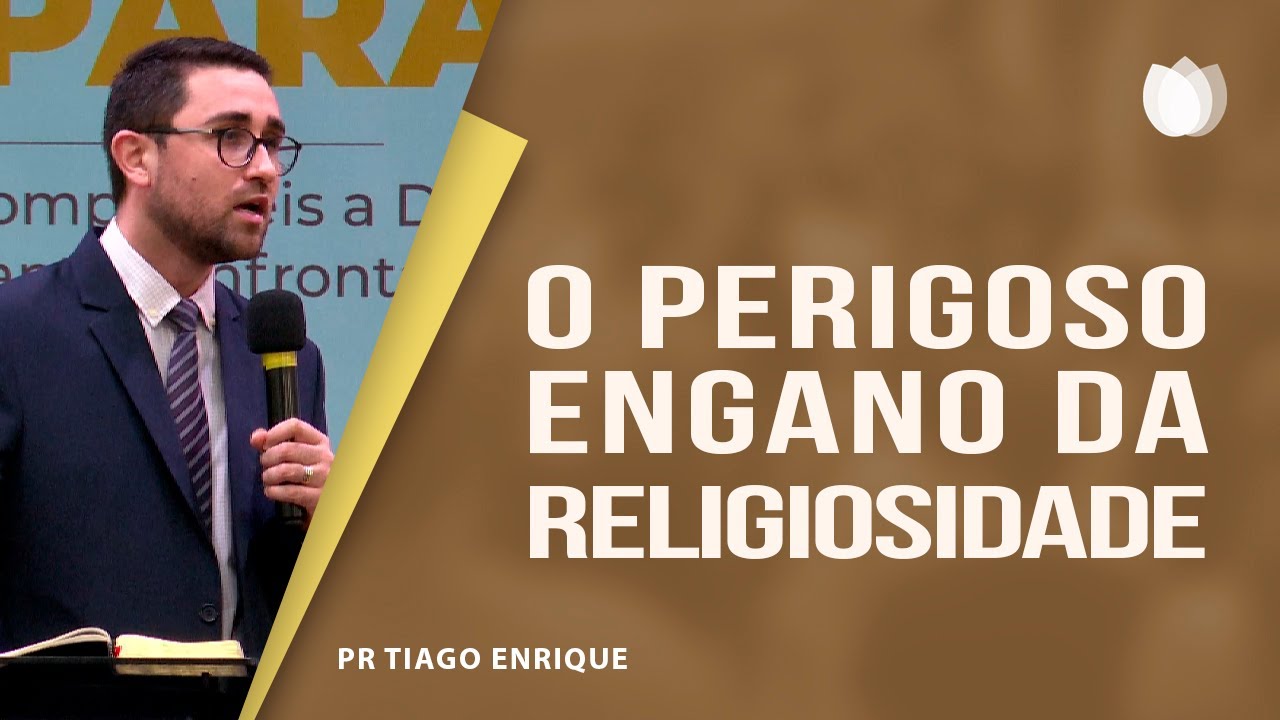 O perigoso engano da religiosidade | Rev. Tiago Henrique | IPP