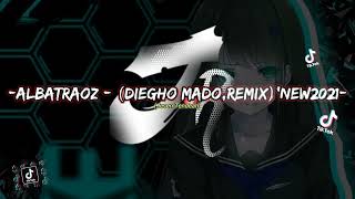 Download lagu Viral DJ - ALBATRAOZ -(DIEGHO MADO,REMIX)’ NEW2021 mp3 Download lagu Viral DJ - ALBATRAOZ -(DIEGHO MADO,REMIX)’ NEW2021 mp3