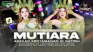 Download lagu DJ MUTIARA STYLE PARTY | FIKRI FNDRCTN RMX mp3