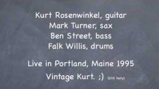 *Kurt Rosenwinkel* Quartet: The Enemies of Energy LIVE Mark Turner, sax, Ben Street, b, Falk Willis