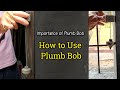 How to use Plumb Bob