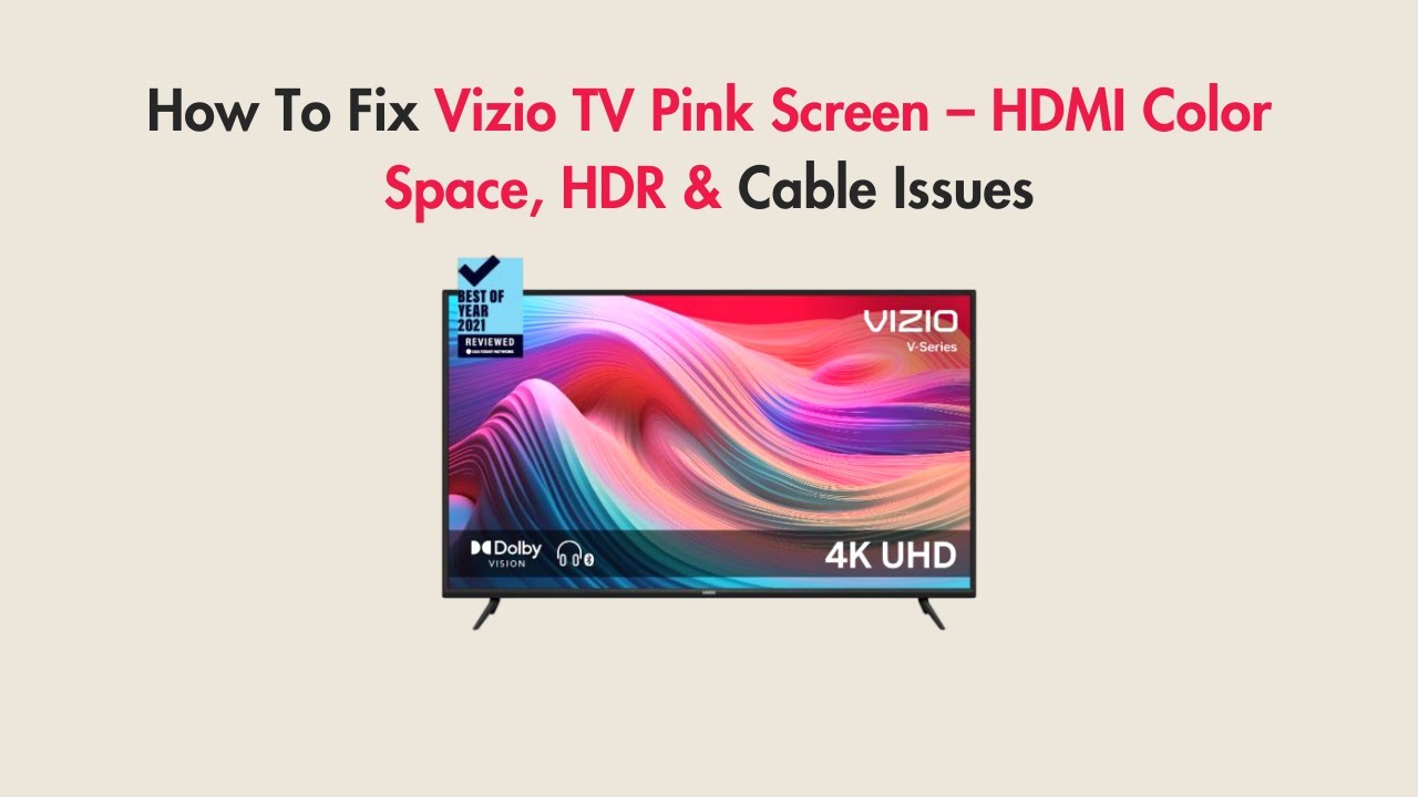 How To Fix Vizio TV Pink Screen – HDMI Color Space, HDR & Cable Issues