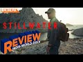Stillwater - Movie Review
