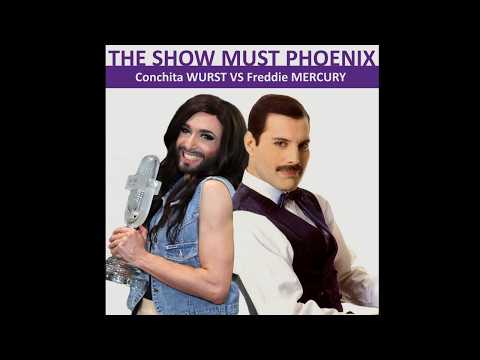 Freddie MERCURY vs Conchita WURST - The show must phoenix