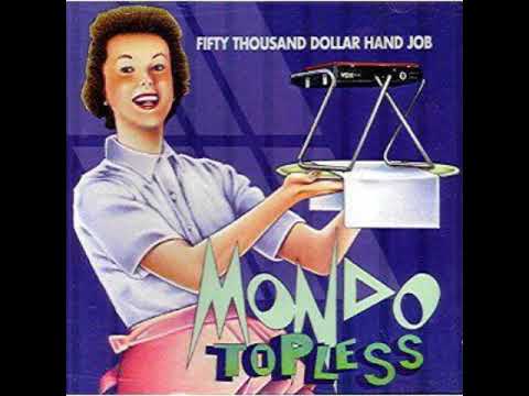 Mondo Topless - Nothing's Gonna Hurt You   (Demo Length Version)