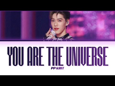 【PP KRIT】YOU ARE THE UNIVERSE (จักรวาลคือเธอ) - (Color Coded Lyrics)