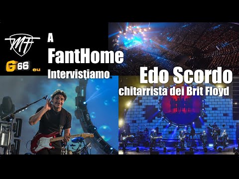 A FantHome intervistiamo EDO SCORDO - Chitarrista dei Brit Floyd