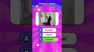 APARELHOS DE ACADEMIA#academia  #quiz   #divertido  #forupage