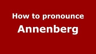 How to pronounce Annenberg