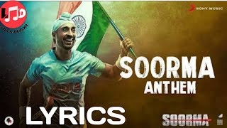 Soorma Anthem - Lyrics Video | Soorma | Diljit Dosanjh | Full video | Lyrics Duniya | With Lyrics |