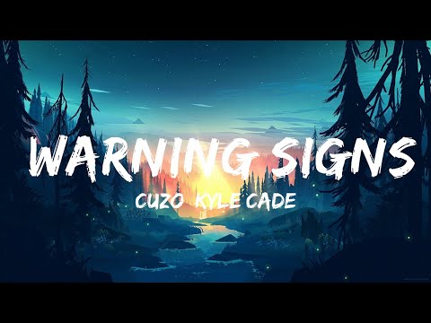 CUZO, Kyle Cade - Warning Signs (Lyrics) [7clouds Release]  | Best Vibing Music