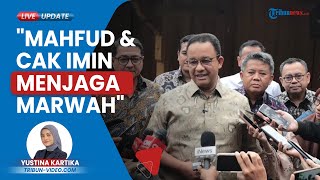 Anies Baswedan Puji Cak Imin-Mahfud MD, Kompak Jaga Marwah Debat Pilpres: Bawa Etik Tinggi