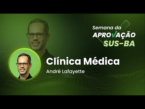 Semana da aprovação SUS-BA - Clínica Médica