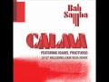 Bah Samba f Isabel Fructuoso - Calma (Louie ...