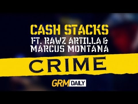 Cash Stacks ft Rawz Artilla & Marcus Montana - Crime [GRM DAILY]
