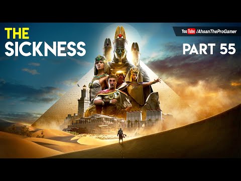 AC ORIGINS | Gameplay Part 55 | The Sickness