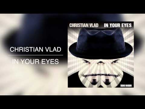 Christian Vlad - In Your Eyes (dub mix)