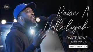 Raise A Hallelujah LIVE - Dante Bowe - Bethel Worship