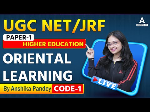 UGC NET | Higher Education | Oriental Learning | By Anshika Mam