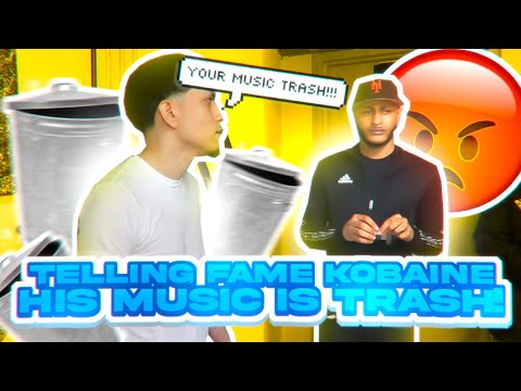 I TOLD FAME KOBAINE HIS MUSIC IS TRASH PRANK!!! *GONE WRONG*