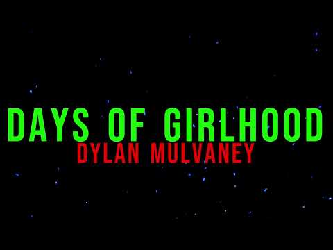 Dylan Mulvaney - Days of Girlhood (Lyrics)